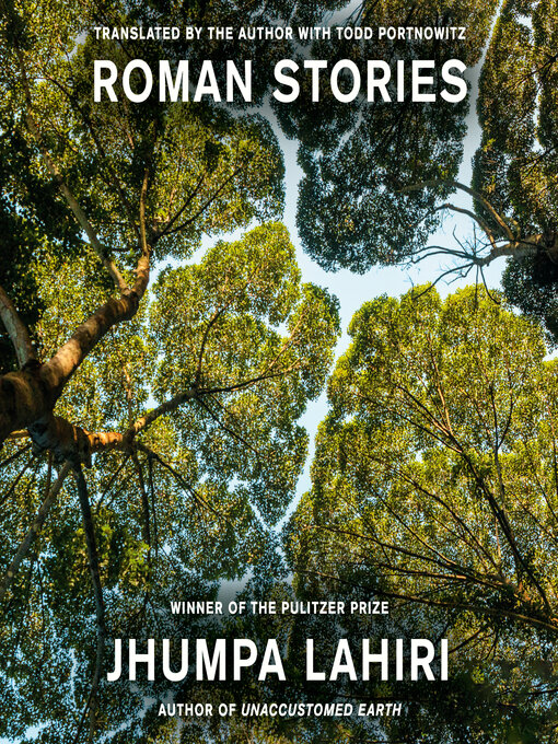 Title details for Roman Stories by Jhumpa Lahiri - Wait list